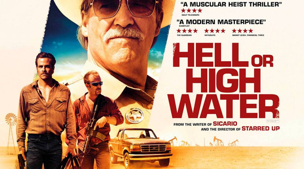 Hell or High Water, Jeff Bridges, Chris Pine, Ben Foster